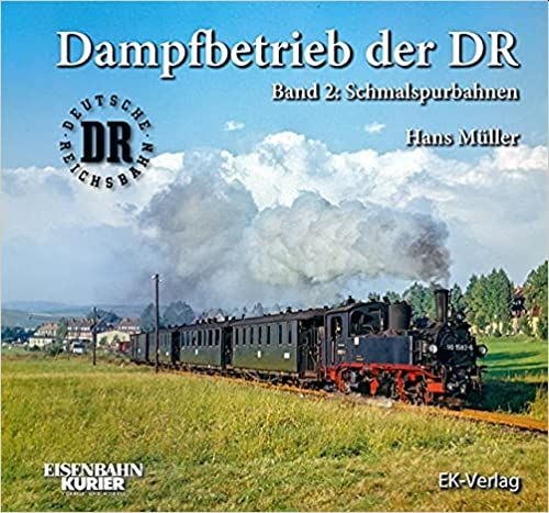 Dampfbetrieb der DR - Band 2: Schmalspurbahnen