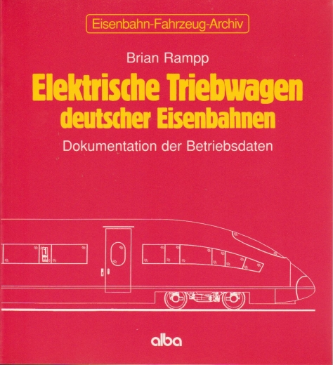 Elektrische Triebwagen deutscher Eisenbahnen - Dokumentation der Bertriebsdaten.