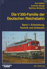 Die V 300-Familie der Deutschen Reichsbahn - Band 1