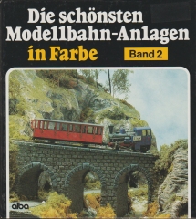 Die schönsten Modellbahn-Anlagen - Band 2