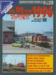 Eisenbahn Kurier Themen 63 - Die DB vor 25 Jahren - 1996 - Ost