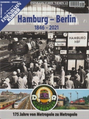 Eisenbahn-Kurier Themen 62 - Hamburg - Berlin, 1846 - 2021