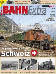 Bahn Extra 2022 Mai./Jun. - 175 Jahre Eisenbahn in der Schweiz